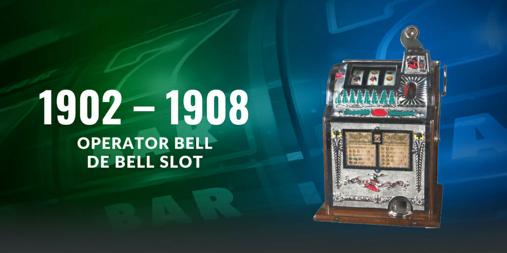 1902 - 1908 - OPERATOR BELL DE BELL SLOT